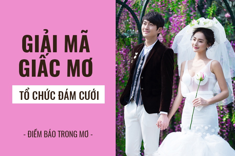Mơ Thấy Đám Cưới Mang Ý Nghĩa Gì?