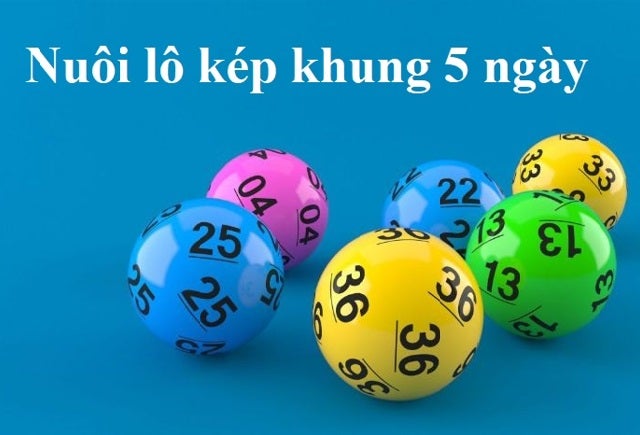 Nuôi Lô Kép Khung 5 Ngày -  Chiến Thuật An Toàn 