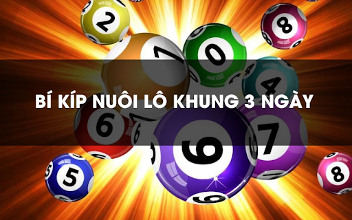 Ưu Điểm Của Chiến Thuật Nuôi Lô Khung 3 Ngày